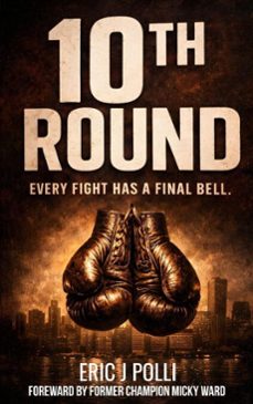 10th round (ebook)-eric j. polli-9798218788698