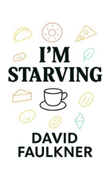 i'm starving (ebook)-david faulkner-9798231167098