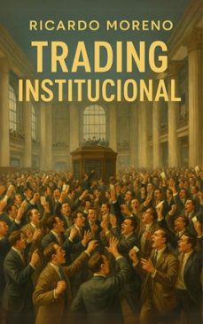 trading institucional-ricardo moreno-9798231281398