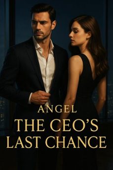 the ceos last chance (ebook)-gilberto angel mejia-9798231562398