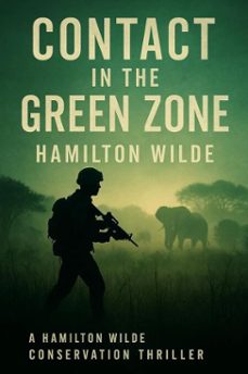 contact in the green zone (ebook)-hamilton wilde-9798232978198