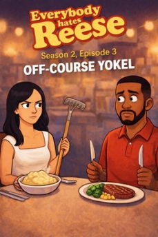 everybody hates reese season 2 episode 3: off-course yokel (ebook)-maurice johnson-9798233409998
