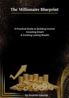 the millionaire blueprint (ebook)-ibrahim hamida-9798233532498