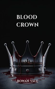 blood crown (ebook)-rowan vale-9798233718298