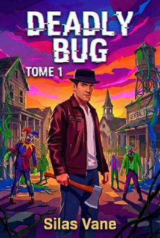 deadly bug - litrpg action ( tome 1 ) (ebook)-silas vane-9798233725098