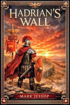 hadrian's wall (ebook)-mark jessop-9798233826498