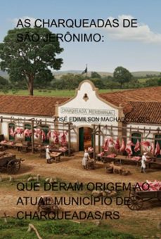 as charqueadas de so jeronimo: (ebook)-josé edimilson machado kober-9798312110098