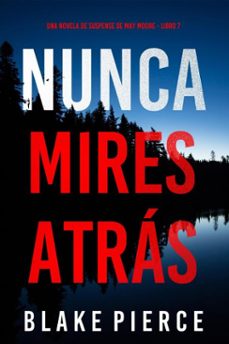 nunca mires atras (una novela de suspense de may moore - libro 7) (ebook)-blake pierce-9798341557598