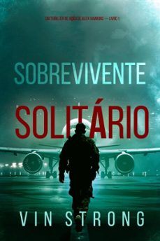 sobrevivente solitario (um thriller de aço de alex hawkins  livro 1) (ebook)-vin strong-9798341578098