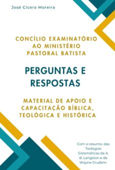 material de apoio e capacitaço para o concilio examinatorio ao ministerio pastoral batista (ebook)-josé cícero morira-9798366048798