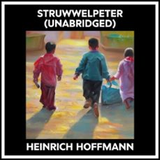 struwwelpeter (unabridged) (audiolibro)-heinrich hoffmann-9798822554498