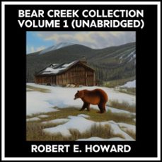 bear creek collection volume 1 (unabridged) (audiolibro)-robert e. howard-9798822568198