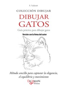 dibujar gatos. guia practica para dibujar gatos. version con la firma del autor (ebook)-roberto fabbretti-9798899561498