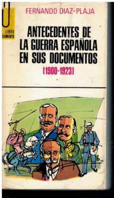 antecedentes de la guerra española en sus documentos (1900-1923). con firma del anterior propietario.-fernando. diaz plaja-mkt0005935498