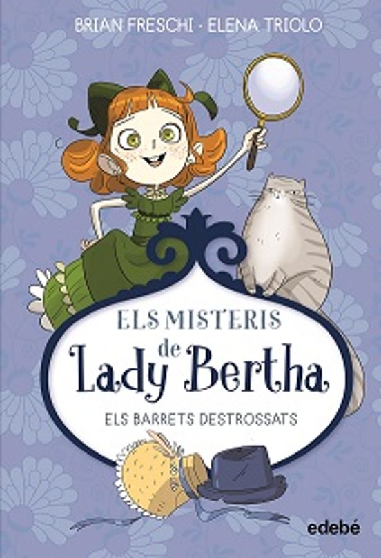 ELS MISTERIS DE LADY BERTHA. ELS BARRETS DESTROSSATS – BRIAN FRESCHI