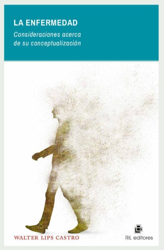 Portada de La Enfermedad: Consideraciones Acerca De Su Conceptualización