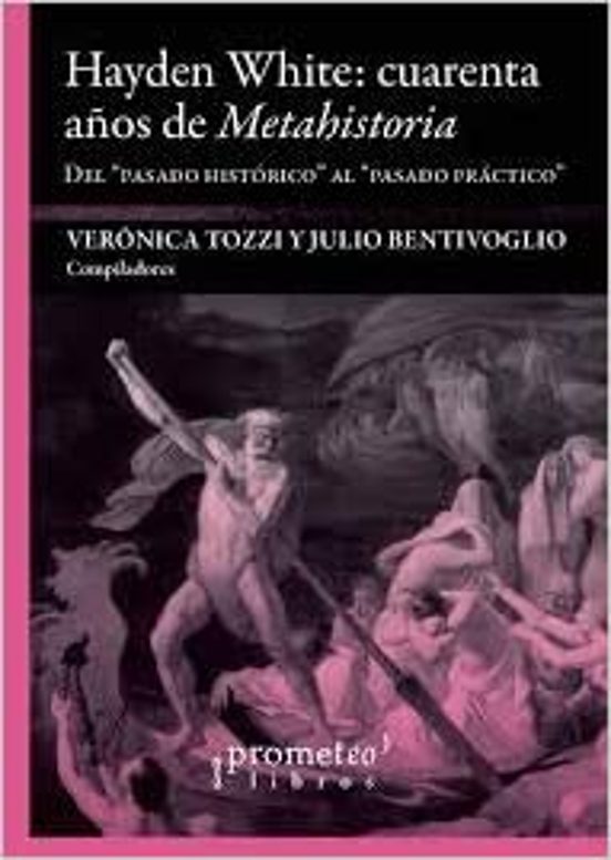 Portada de HAYDEN WHRITE CUARENTA ANOS METAHISTORIA