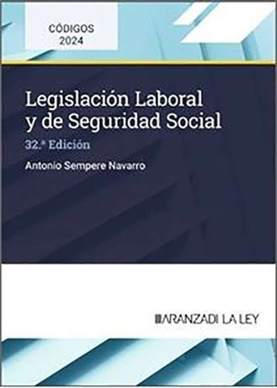 Legislación laboral y de Seguridad Social. Aranzadi, 2024