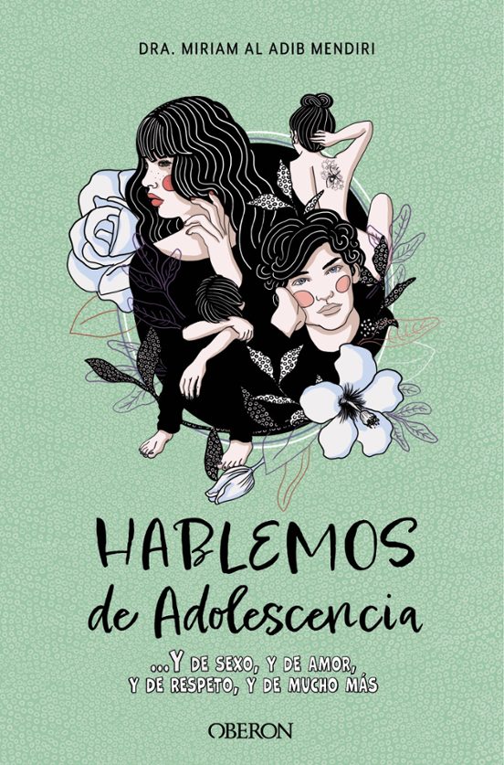 Hablemos de adolescencia : ...Y de sexo, y de amor, y de respeto, y de mucho más