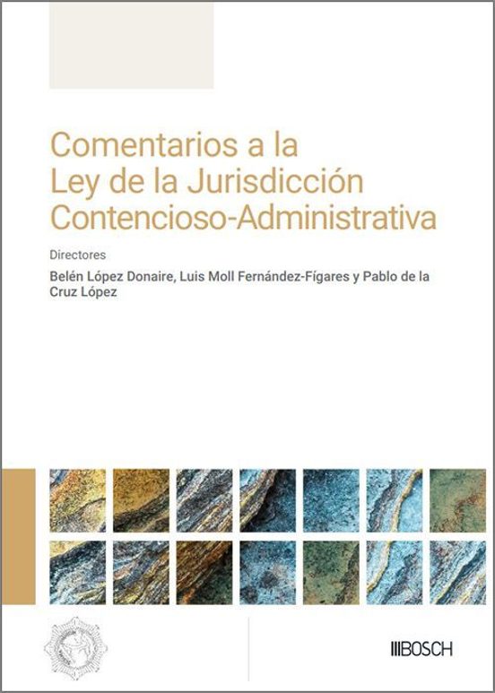 LOPEZ DONAIRE. Comentarios a la Ley de la Jurisdicción Contencioso-Administrativa. La Ley, 2025