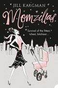 Momzillas por Jill Kargman