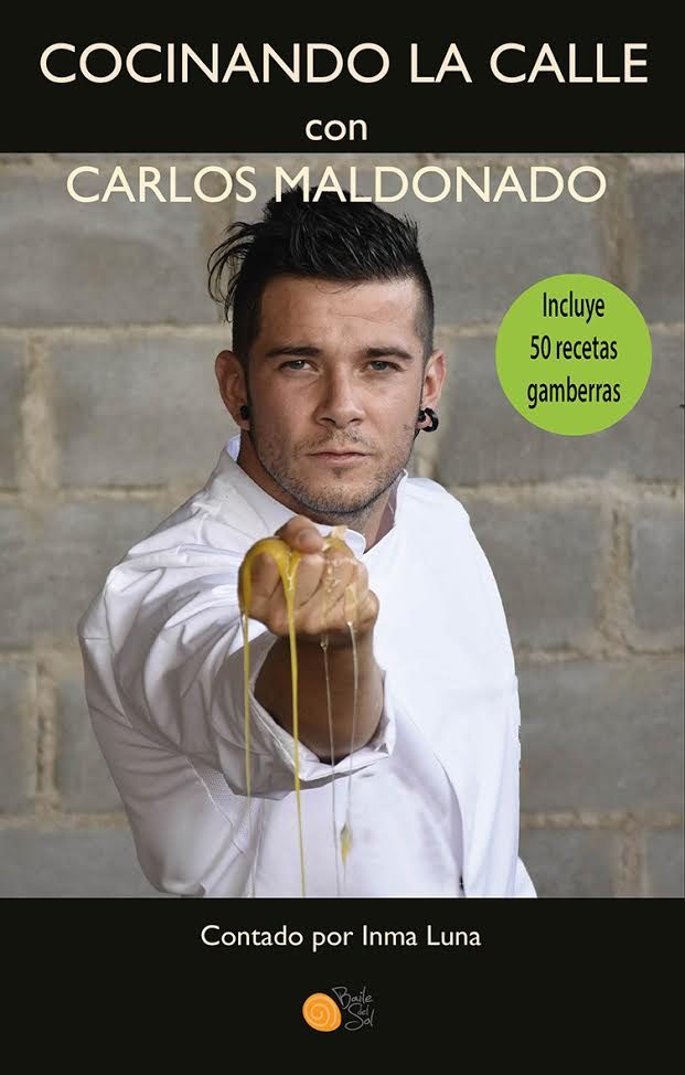 Cocinando La Calle Con Carlos Maldonado por Carlos Maldonado;
Inma Luna