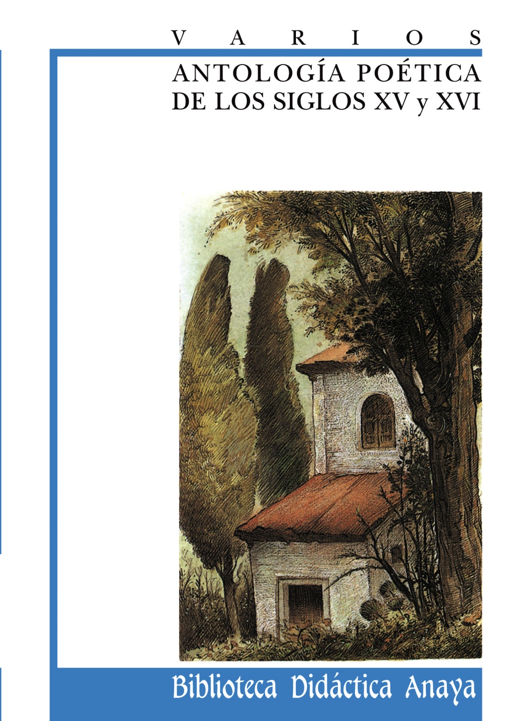 Antologia Poetica De Los Siglos Xv Y Xvi por Vv.aa.