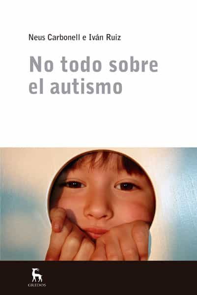 No Todo Sobre El Autismo por Vv. Aa.