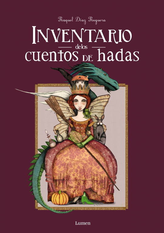 Inventario De Los Cuentos De Hadas por Raquel Diaz Reguera