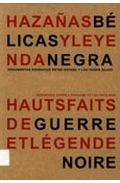 Hazañas Belicas Y Leyenda Negra = Haups Faits De Guerre Et Legend E Loire (ed. Bilingüe Español-frances) por Vv.aa.