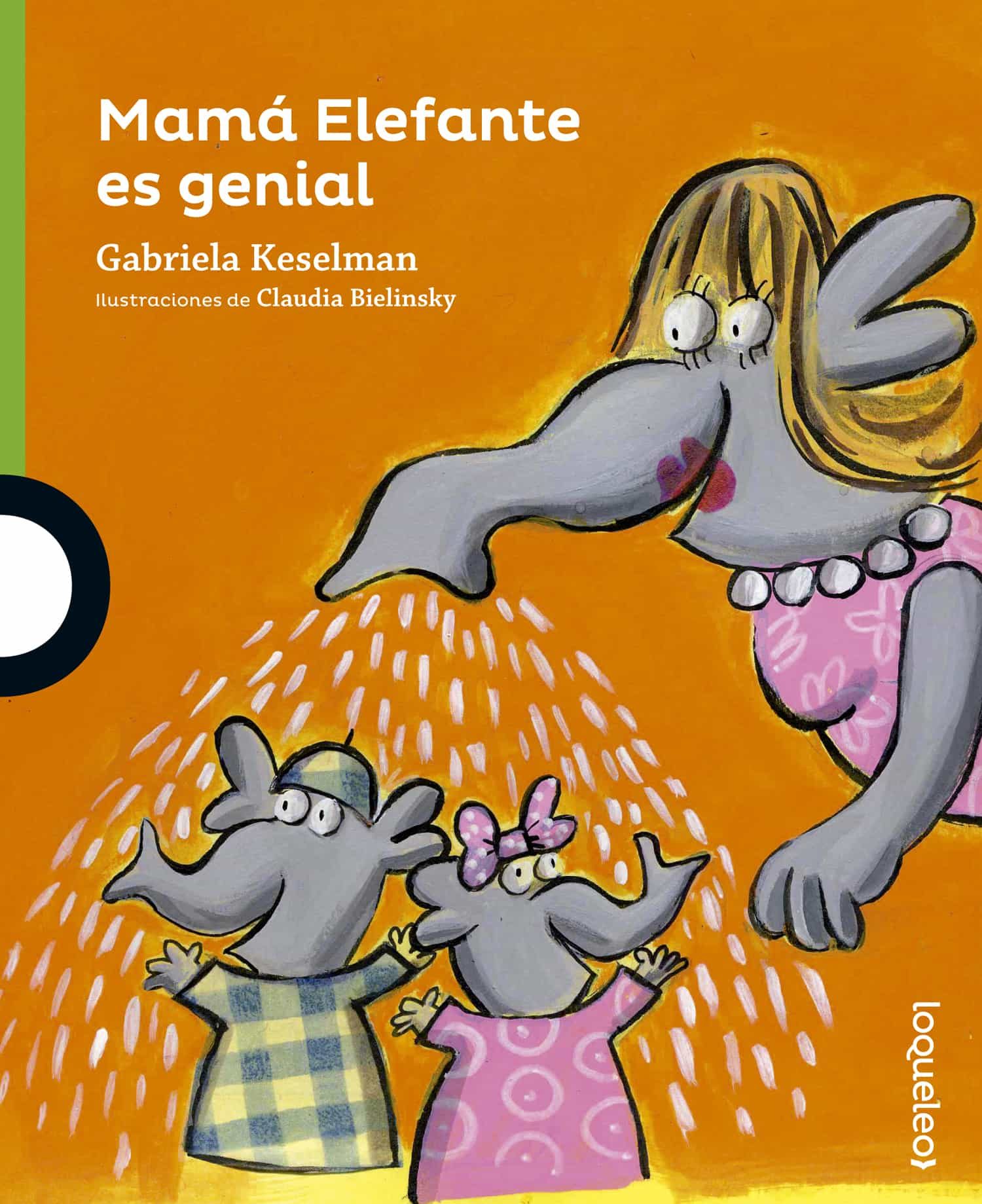 Mama Elefante Es Genial por Gabriela Keselman