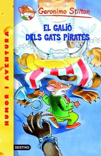 El Galio Dels Gats Pirates por Geronimo Stilton