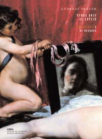 Venus Ante El Espejo: Velazquez Y El Desnudo (museo Del Prado, 22 /11/07 Al 24/02/08) por Andreas Prater