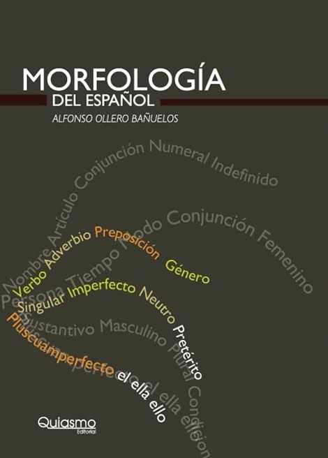 Morfologia Del EspaÑol Alfonso Ollero BaÑuelos Comprar Libro 9788493750008 