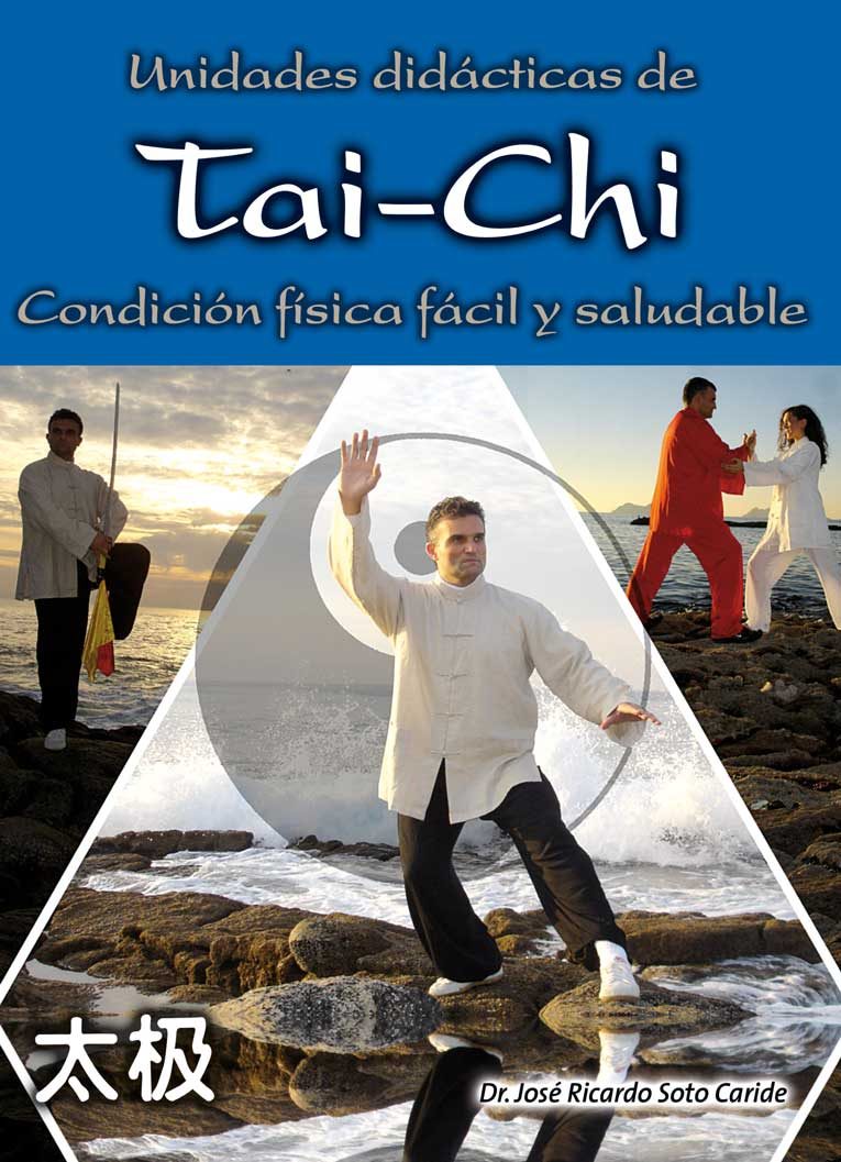 Unidades Didacticas De Tai-chi. Condicion Fisica Facil Y Saludable por Jose Ricardo Soto epub