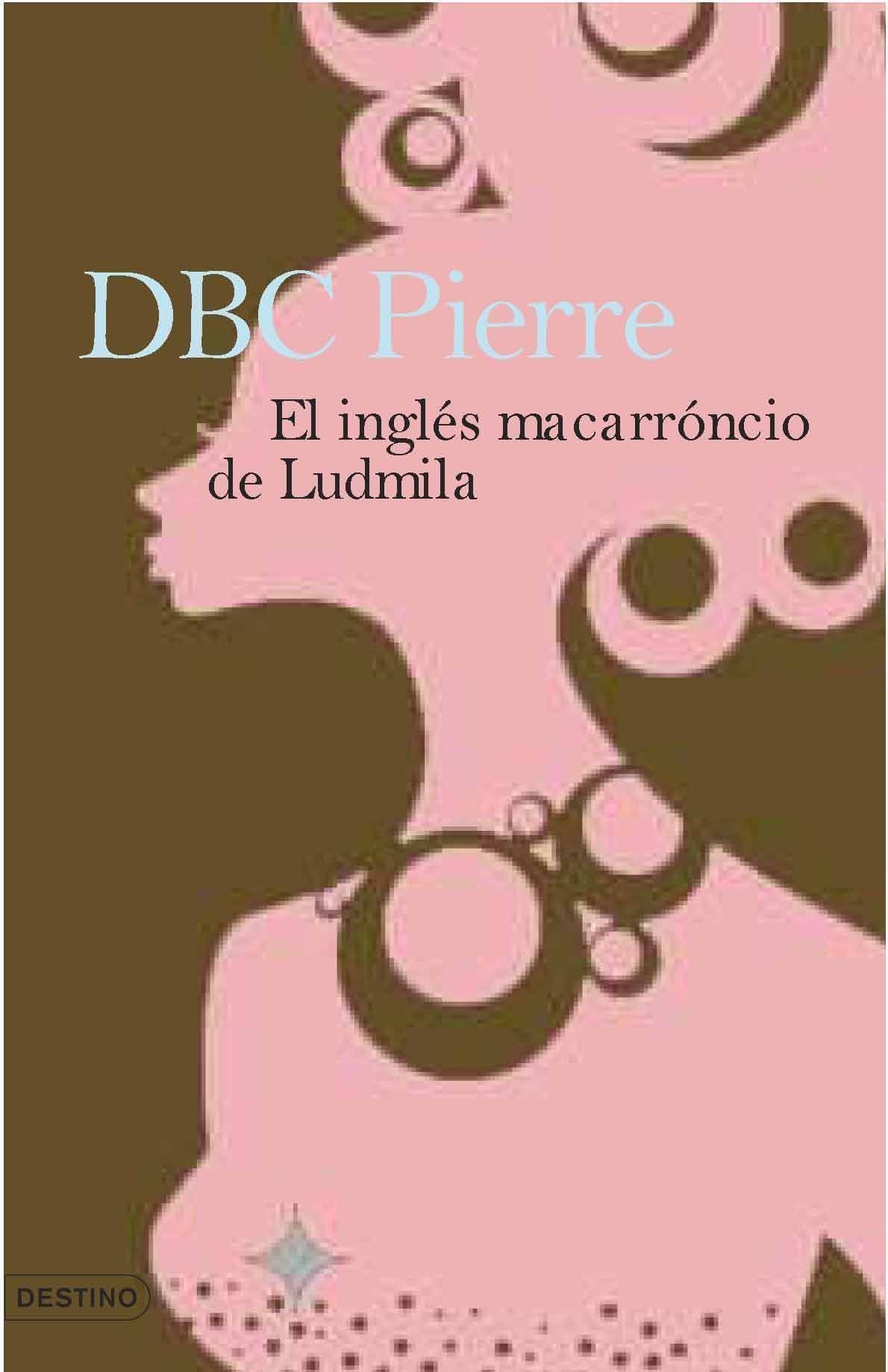 El Ingles Macarronico De Ludmila por Dbc Pierre