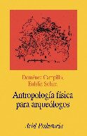 Antropologia Fisica Para Arqueologos por Domenec Campillo;
M. Eulalia Subira