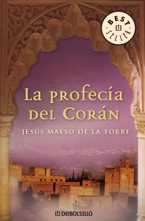 La Profecia Del Coran por Jesus Maeso De La Torre