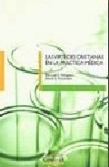 Las Virtudes Cristianas En La Practica Medica por Edmund Pellegrino