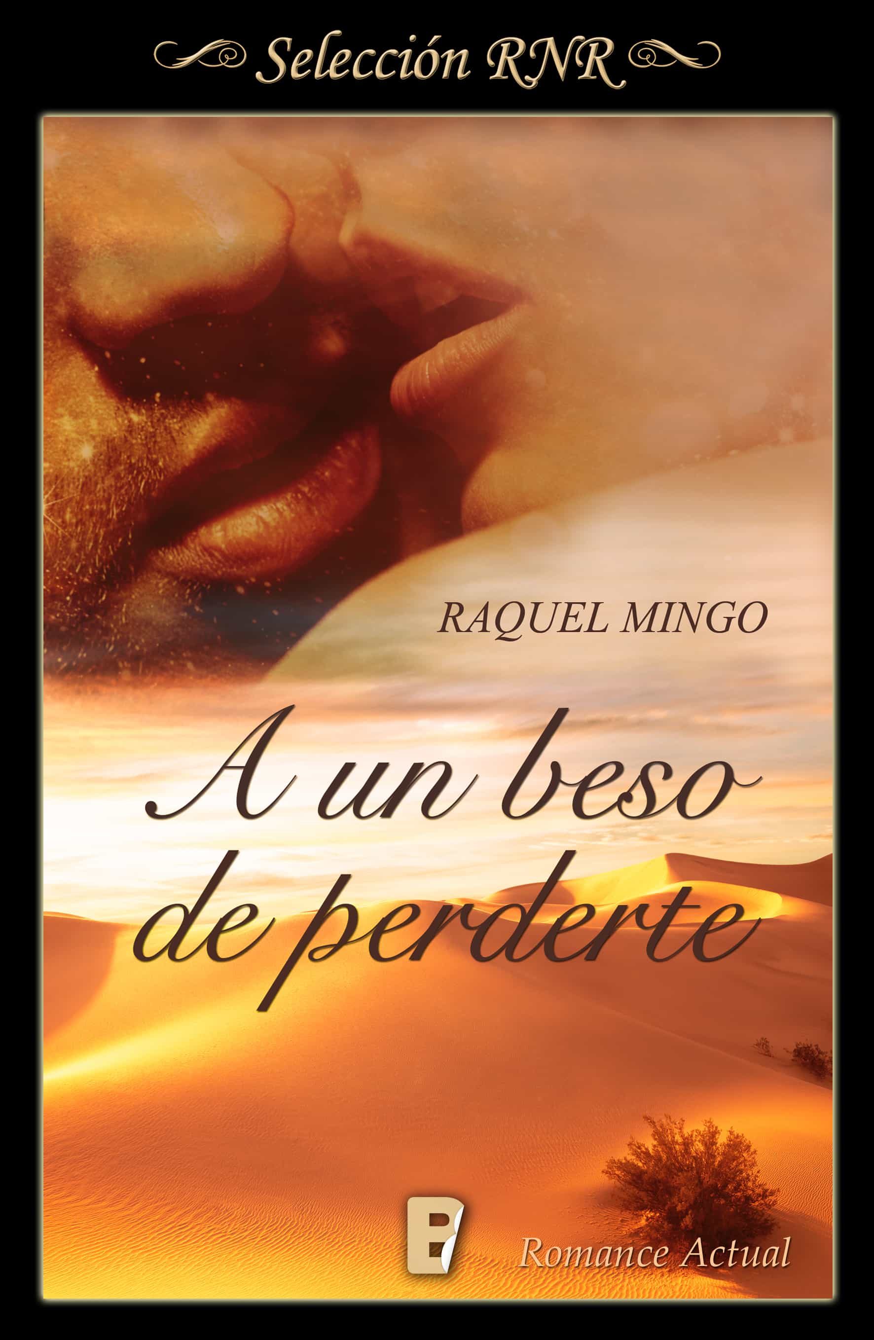 A Un Beso De Perderte por Raquel Mingo