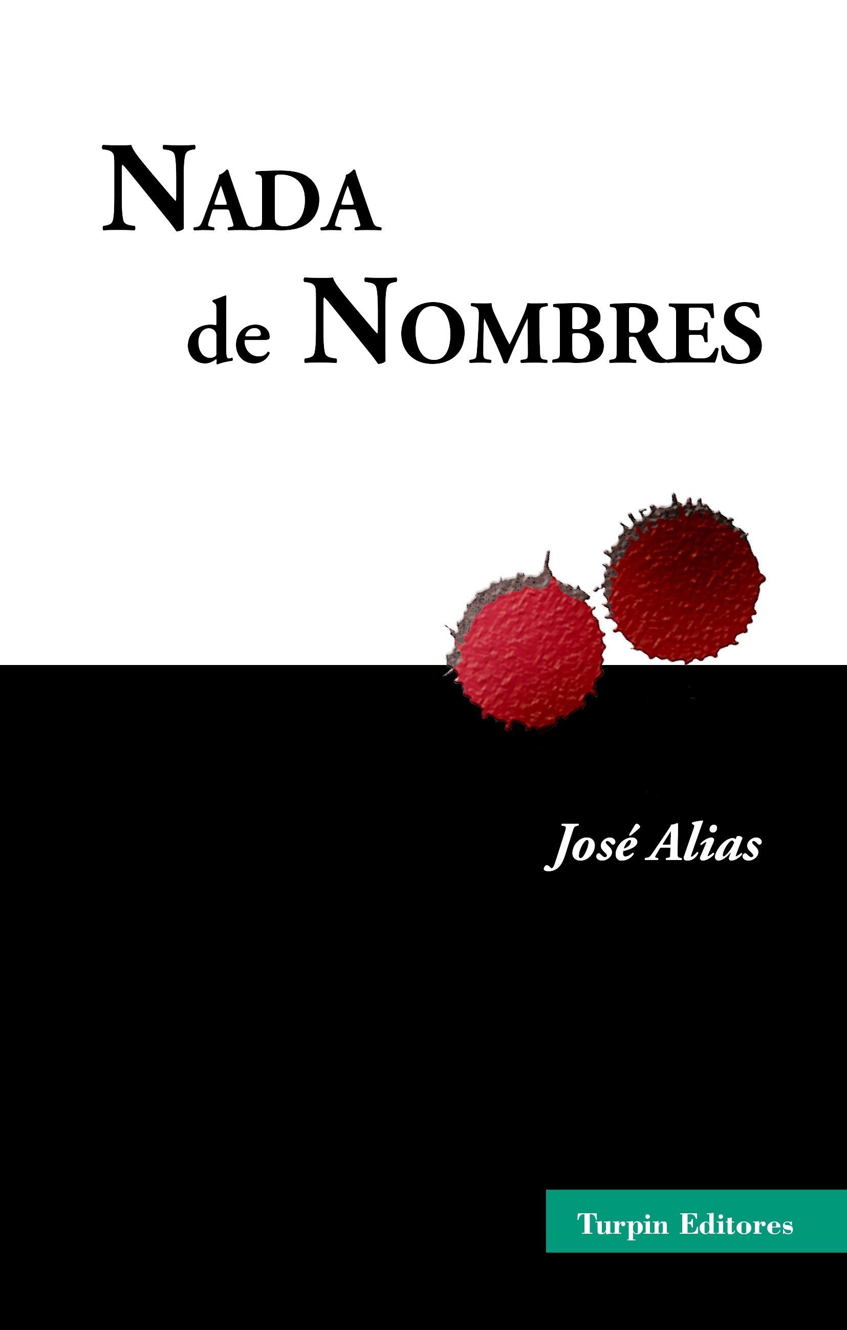 Nada de Nombres, de José Alias