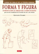 Forma Y Figura: Curso De Dibujo De La Figura Humana por Giovanni Civardi