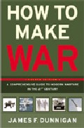 How To Make War: A Comprehensive Guide To Modern Warfare In The Twenty-first Century por James Dunnigan