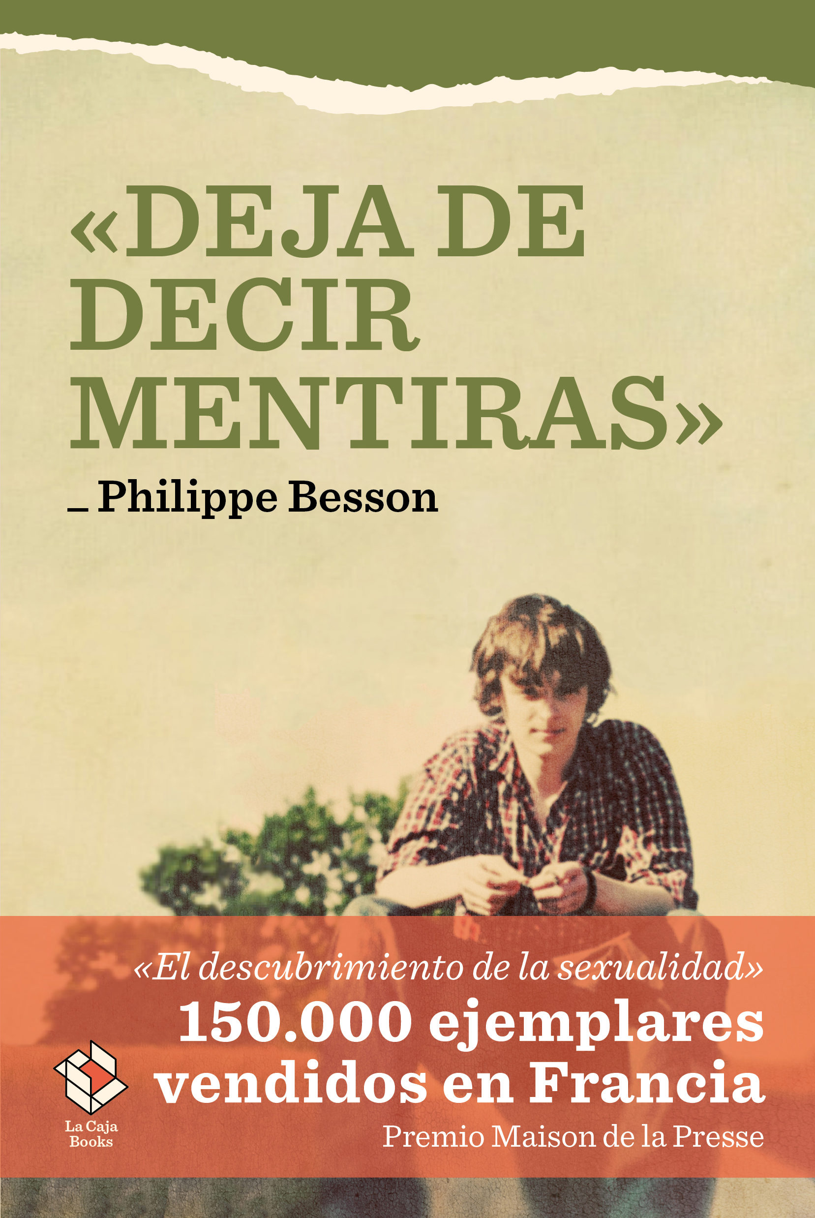 Deja De Decir Mentiras por Philippe Besson