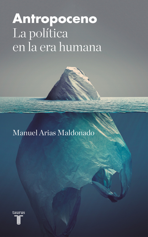 Antropoceno por Manuel Arias Maldonado