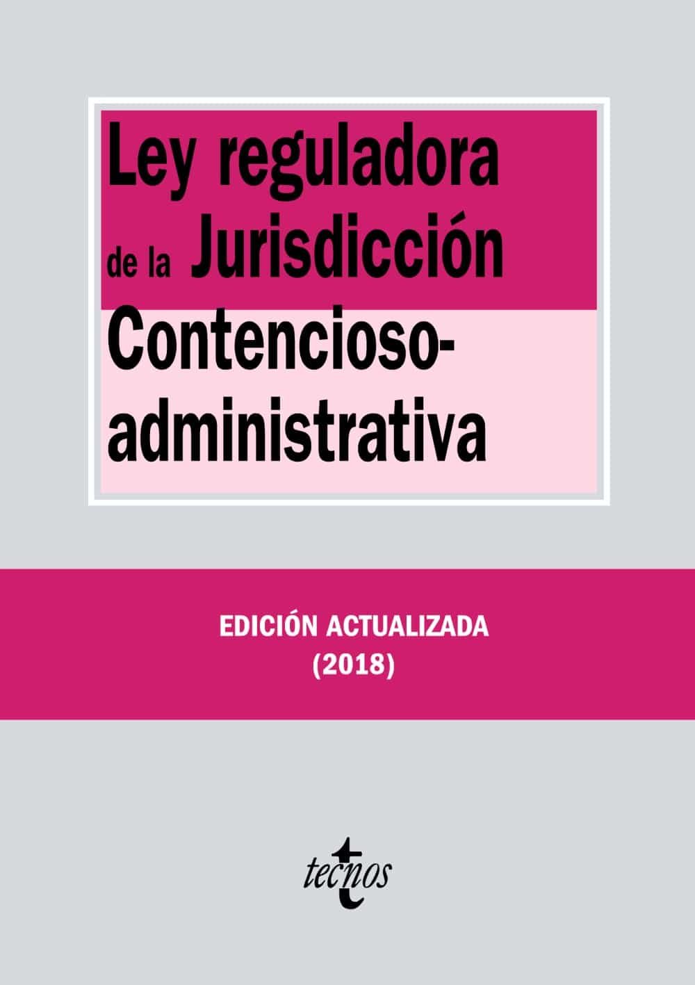 Ley Reguladora De La Jurisdiccion Contencioso-administrativa (20ª Ed.) por Vv.aa.