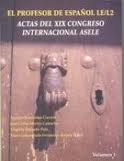 El Profesor De Español Le/l2. 2 Vol (actas Del Xix Congreso Inter Nacional Asele) por Agustín Barrientos Clavero epub