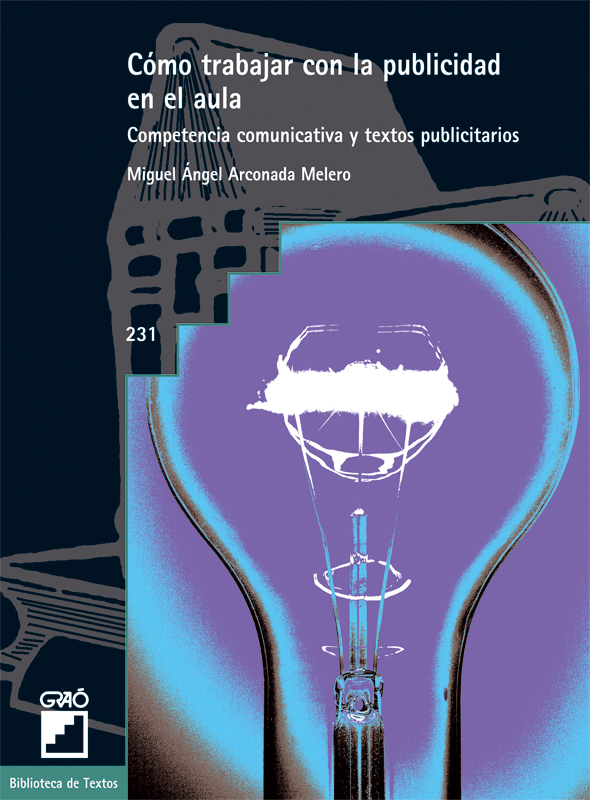 Como Trabajar Con La Publicidad En El Aula: Competencia Comunicat Iva Y Textos Publicitarios por Miguel Angel Arconada Melero