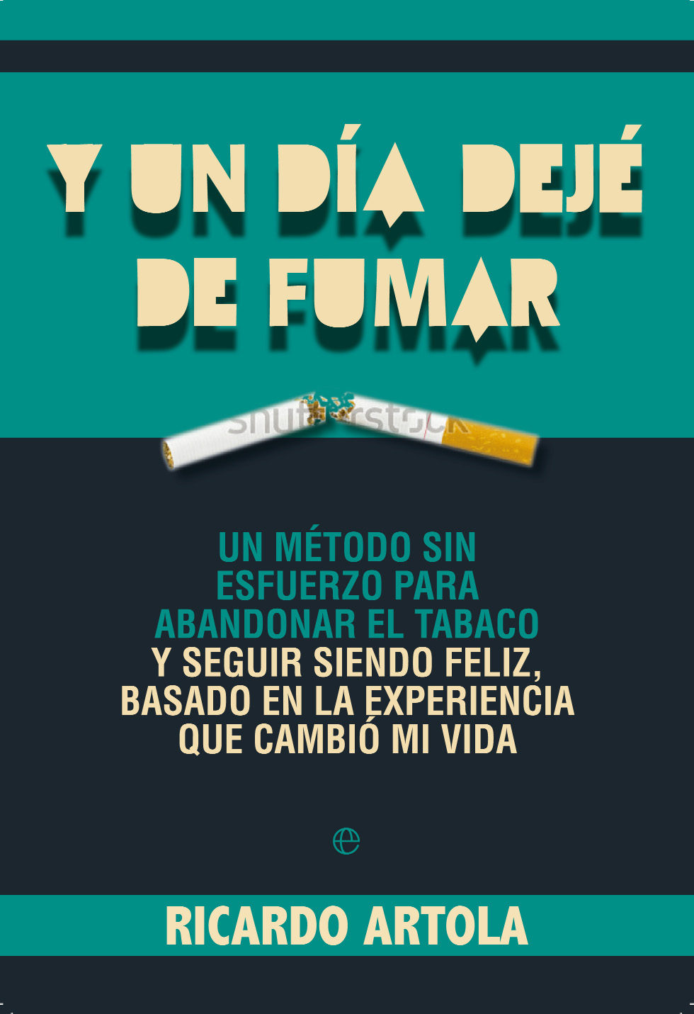 Y UN DIA DEJE DE FUMAR | RICARDO ARTOLA | Comprar libro 9788499703428