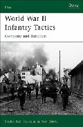 World War Ii Infantry Tactics: Company And Battalion por Stephen Bull
